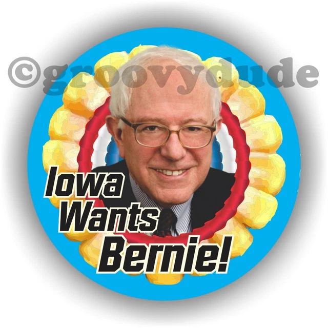 Iowa Wants Senator Bernie Sanders President 2020 Campaign Pin Pinback Button