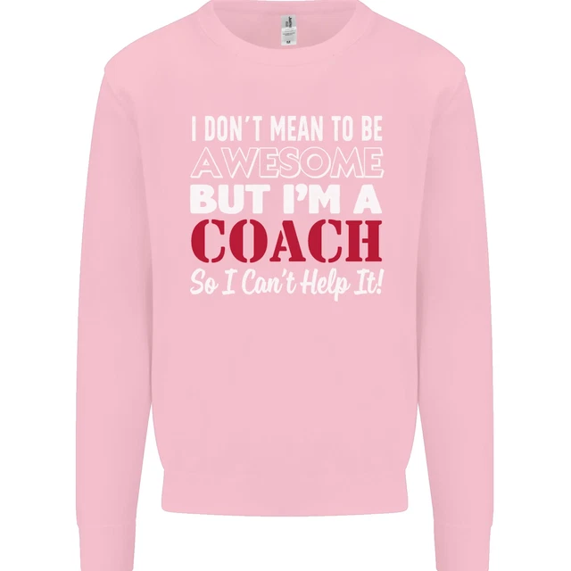 Felpa maglione I Dont Mean to but Im a Coach Rugby Footy 12