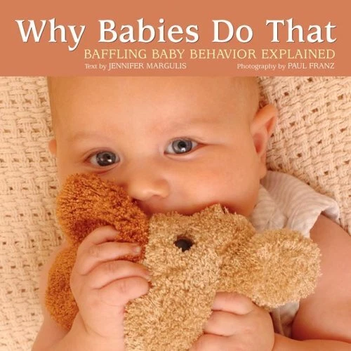 WHY BABIES DO That Baffling Baby Behavior Explained 4.92 PicClick