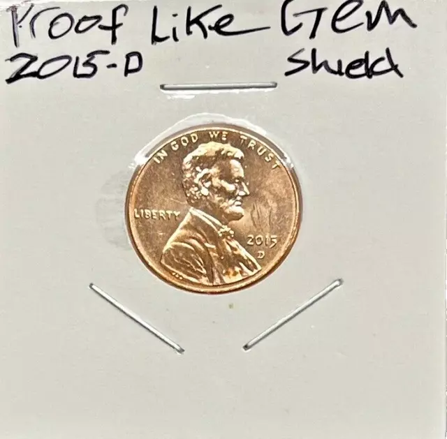 RD 2015 D Shield Cent Proof Like Gem LAST ONE