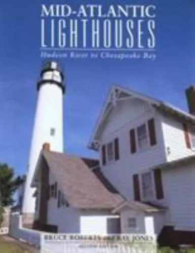 Mid-Atlantic Lighthouses: Hudson River to Chesapeake Bay by Jones, Ray