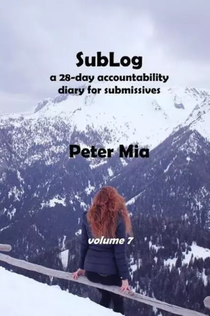 SubLog: a 28-day accountability diary for submissives by Peter Mia (English) Pap