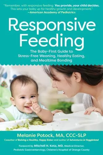 Responsive Feeding: The Baby-First Guide to Stress