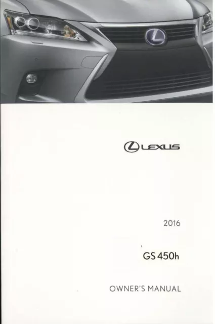 2016 Lexus GS 450H Owners Manual User Guide