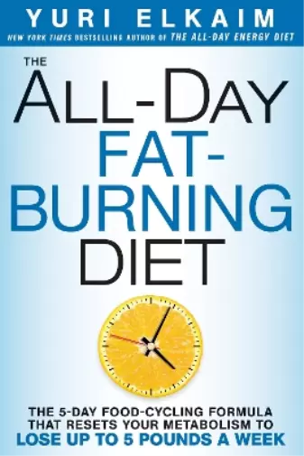 Yuri Elkaim The All-Day Fat-Burning Diet (Relié)