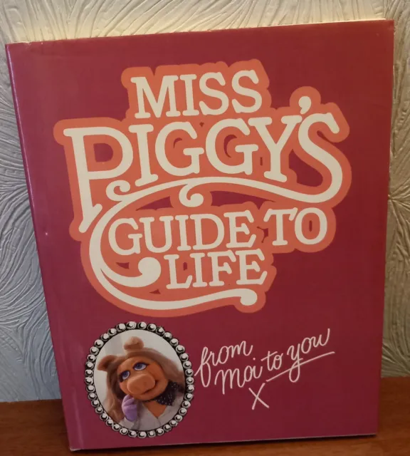 Miss Piggy's Guide to Life Book Hardback 1981