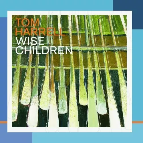 Tom Harrell - Wise Children (Mod) New Cd