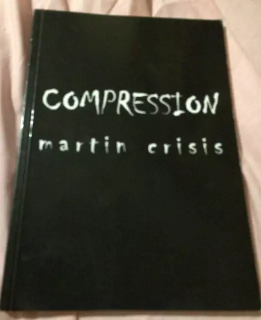 MARTIN CRISIS Compression PUNK OCK Hardcore Underground DIY Paperback Book Novel