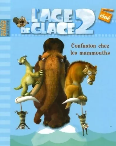 3835371 - L'age de glace 2. Confusion chez les mammouths - Catherine Hapka