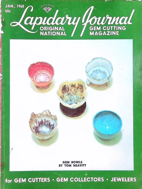 Lapidary Journal Magazine January 1968 Gem Bowls by Tom Neavitt, Gem Collectors