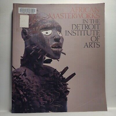 African Masterworks in the Detroit Institute of Arts by David W. Penney, Mary N…