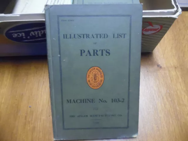 SINGER Machine À Coudre 103-2  list of parts catalog 1923