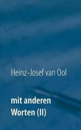 Mit anderen Worten (II) von Ool, Heinz-Josef van
