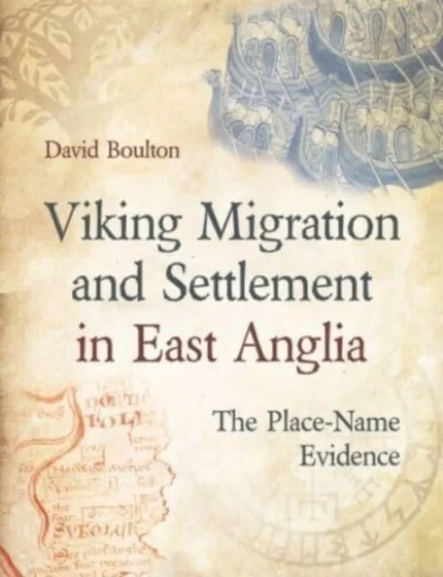 David Boulton - Viking Migration and Settlement in East Anglia   The P - G245z