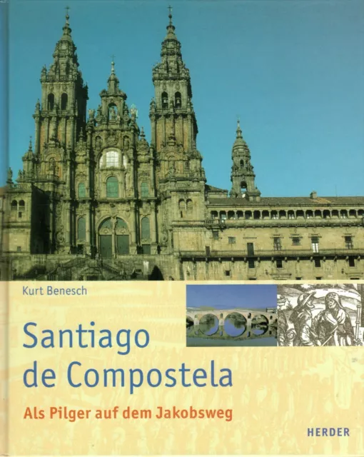 Santiago de Compostela -Als Pilger auf dem Jakobsweg gewichtiger Herder-Bildband
