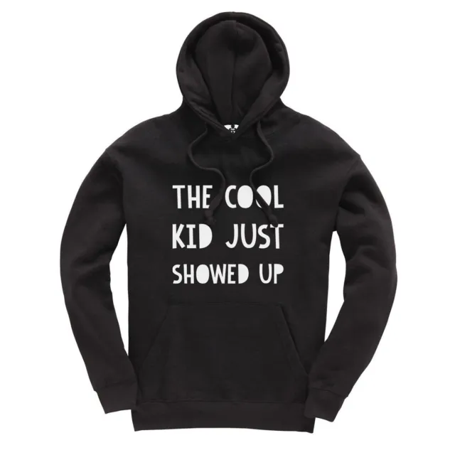 The Cool Kid Just Showed Up Kids Hoodie Hooded Sweatshirt Ages 3-13