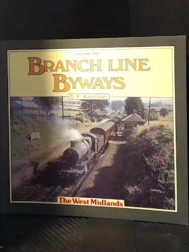 Branch Line Byways: The West Midlands by BANNISTER. GF Book The Cheap Fast Free