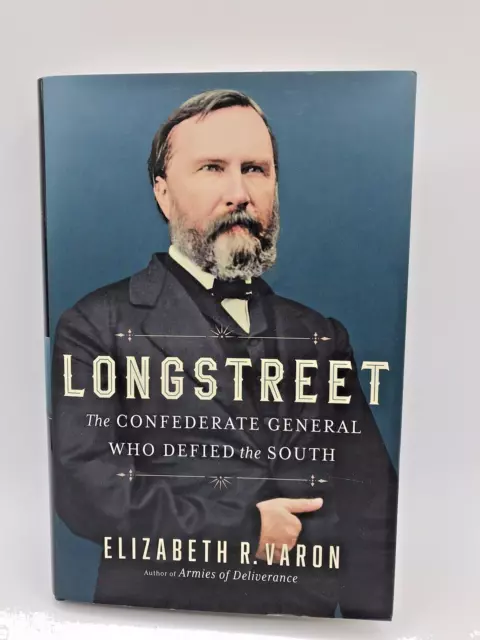 Longstreet Confederate General Who Defied South Varon 2023 Civil War 1st ed Hdbk