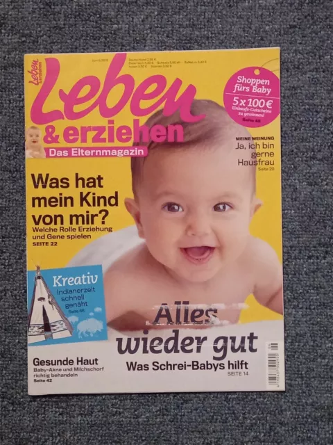 Leben und Erziehen Heft 6/ 2015 Das Elternmagazin - für Baby + Kleinkinder