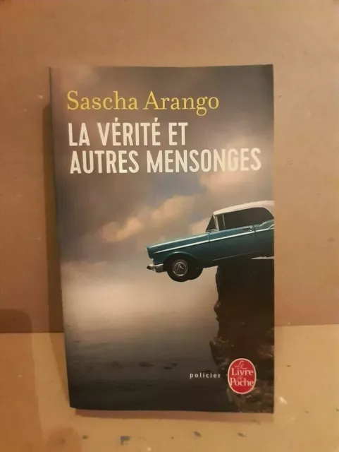 Sascha Arango - La Verdad Y Otros Lügen / El Libro de Bolsillo