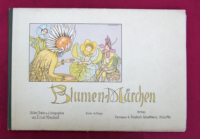 Ernst Kreidolf, Blumen-Märchen. Köln 1900 - Erste Auflage, gut erhalten!