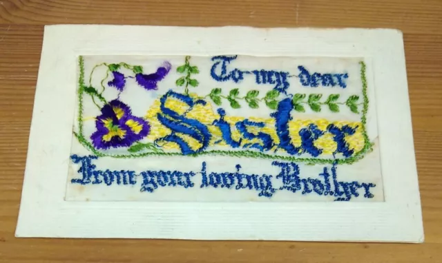 WW1 Embroidered Silk Postcard  To My Dear Sister From Your Loving Brother (H1C)