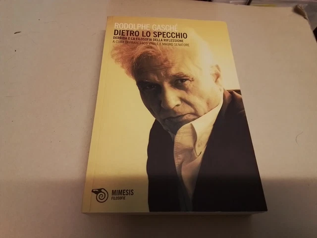 R. GASCHÉ. DIETRO LO SPECCHIO, DERRIDA....MIMESIS, 5mg24