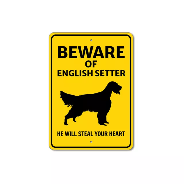 English Setter Dog Beware He Will Steal Your Heart K9 Sign