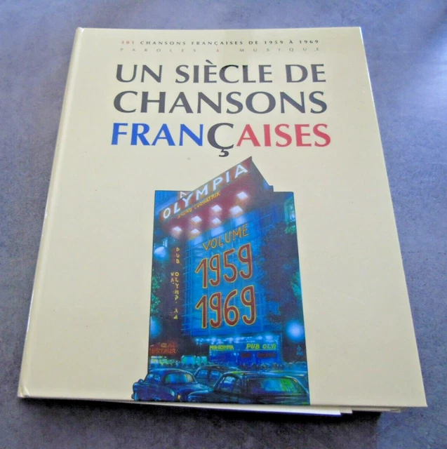 Recueil de chansons années 1959 à 1969 collection 1 siècle de chansons française