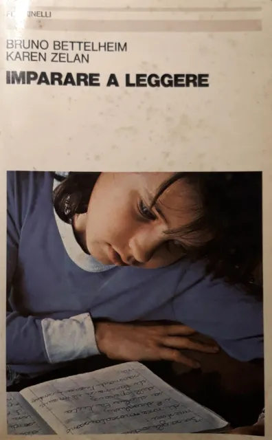 Bettelheim Bruno, Zelan Karen, Imparare a leggere, CDE Club degli Editori,  1983