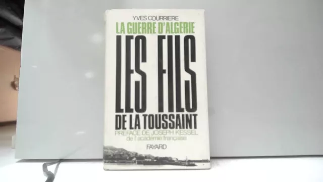 Les fils de la Toussaint. La guerre d'Algérie (Tome 1)