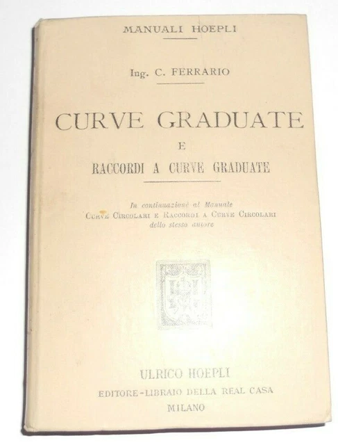 Ferrario C. - Curve Graduate E Raccordi A Curve Graduate 1905