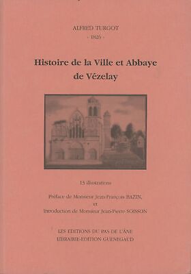 Alfred Turgot / Histoire de la Ville et Abbaye de Vezelay 1997