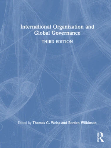 ORGANISATION INTERNATIONALE ET gouvernance mondiale par Thomas G. Weiss