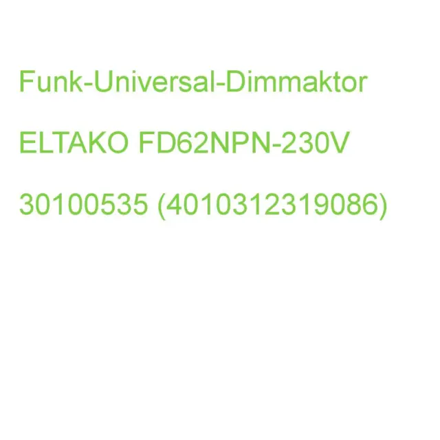 Funk-Universal-Dimmaktor ELTAKO FD62NPN-230V 30100535 (4010312319086)