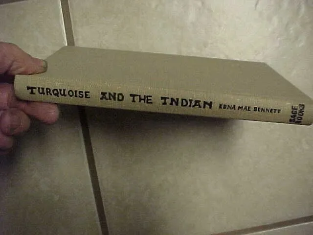 Great book! Turquoise and the Indian-by Edna Mae Bennett 1970 edition