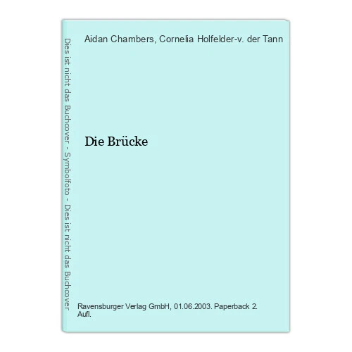 Die Brücke Chambers, Aidan und Cornelia Holfelder-v. der Tann