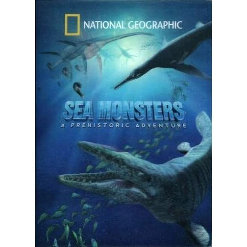 Sea Monsters: A Prehistoric Adventure (National Geographic) DVD [... - DVD  SAVG