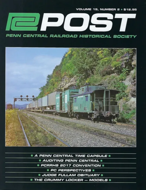PC Post - 2nd Qtr. 2018 Issue of PENN CENTRAL Historical Society (LAST NEW)