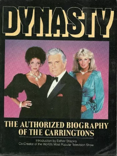 Dynasty: The Authorised Biography of the Carringtons