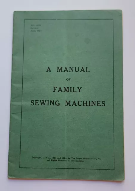 A Manual Of Family Sewing Machines April 1921 Singer Sewing Machine Co 32p Vtg