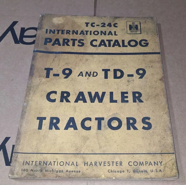 Original TC-24C International Harvester Parts Catalog T-9 TD-9 Crawler Tractors