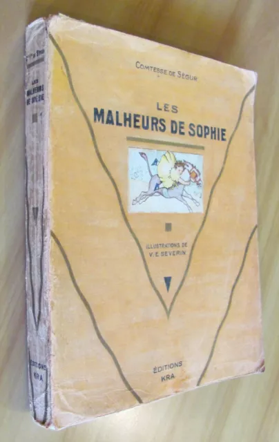 De Segur - LES MALHEURS DE SOPHIE - Ed. Kra, 1930 - ill. SEVERIN - RARO*