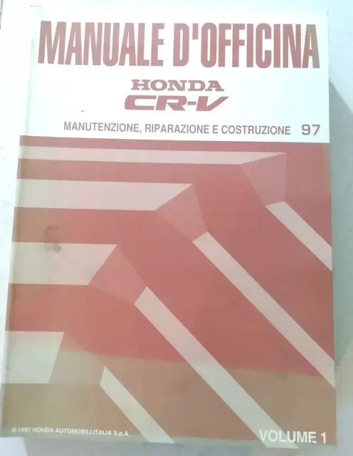 Manuale Officina Honda Cr-V Manutenzione,Riparazione E Costruzione 97 Volume 1