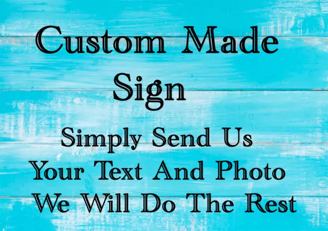 Custom Made Personalised Metal Sign Text Image Customised Pub Tin Any Words Gift