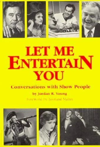 Let Me Entertain You: Conversations with Show People by Young, Jordan R.