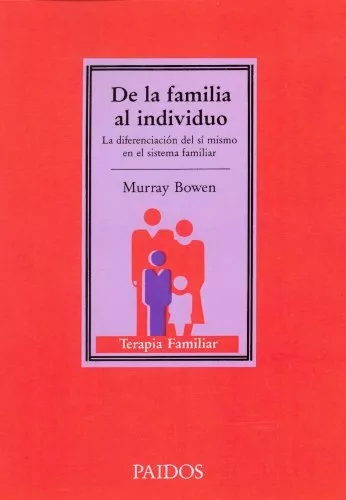 De la familia al individuo: La diferencia del sí mismo en el sistema familiar (