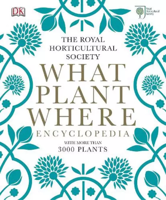 RHS What Plant Where Encyclopedia by The Royal Horticultural Society (English) H