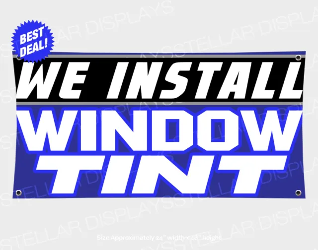 2'x4' WE INSTALL WINDOW TINT Banner Open Sign Display Tinting Limo Dark Chrome