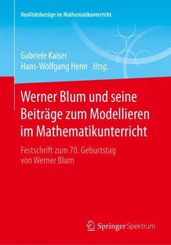 Werner Blum Und Seine Beitrage Zum Modellieren Im Mathematikunterricht: